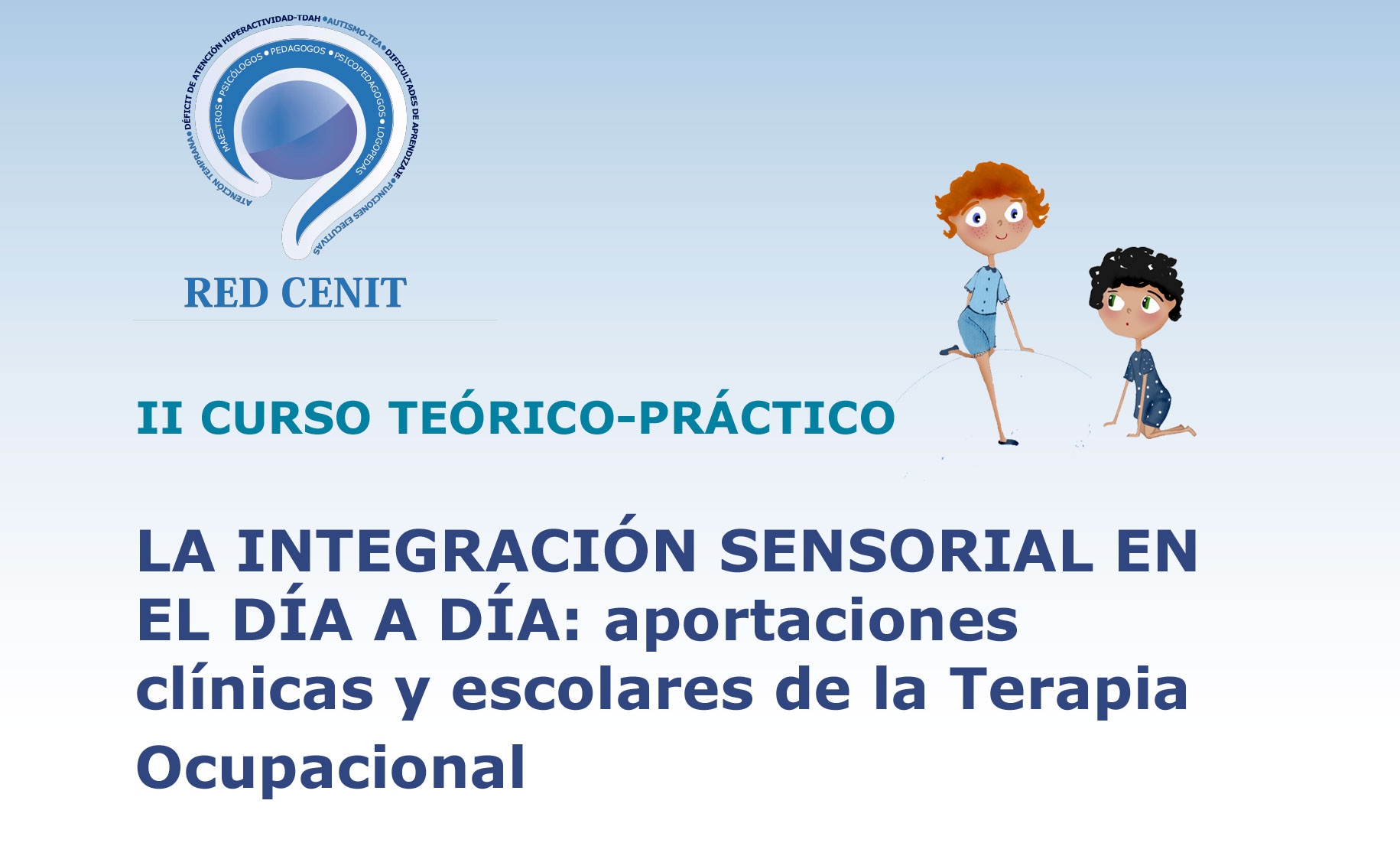 CURSO: La Integración Sensorial en el día a día: aportaciones clínicas y escolares de la Terapia Ocupacional